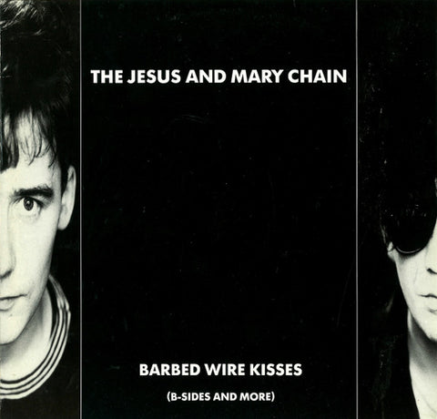 The Jesus And Mary Chain – Barbed Wire Kisses (B-Sides And More) (1988 - CAN - VG) - USED vinyl