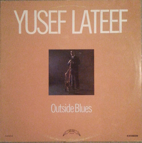 Yusef Lateef – Outside Blues (1974 Reissue - USA - MINT) - USED vinyl