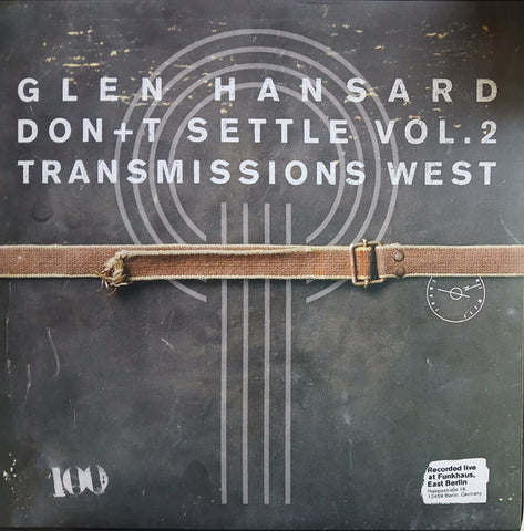 Glen Hansard – Don+t Settle Vol.2 Transmissions West - new vinyl