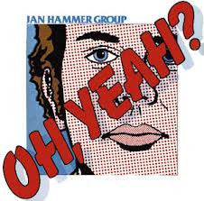 Jan Hammer Group – Oh, Yeah? (1976 - USA - VG+) - USED vinyl