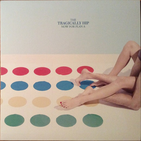 The Tragically Hip – Now For Plan A - new vinyl