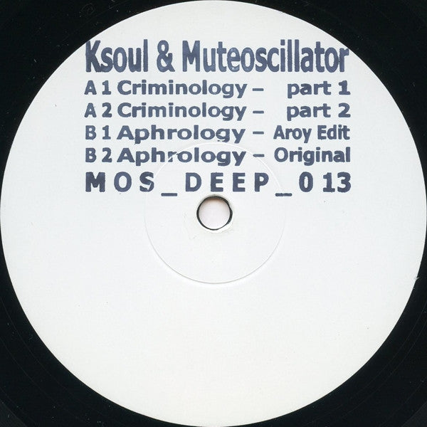 Ksoul & Muteoscillator – Criminology (2012 - NETH - VG) - USED vinyl