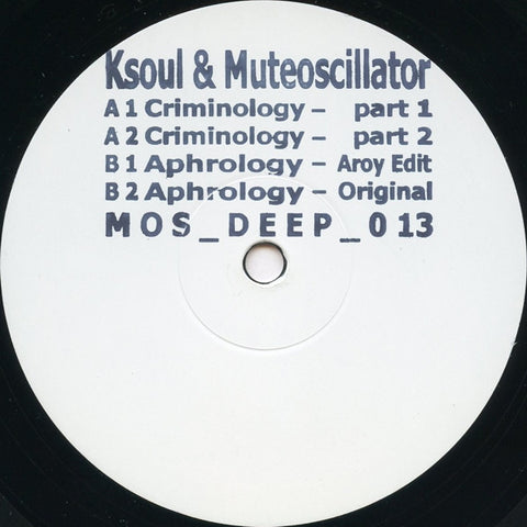 Ksoul & Muteoscillator – Criminology (2012 - NETH - VG) - USED vinyl