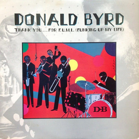 Donald Byrd - Thank You... For F.U.M.I. (Funking Up My Life) - USED vinyl