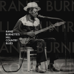 Ranie Burnette – Ranie Burnette's Hill Country Blues (2012 - USA - NM) - USED vinyl