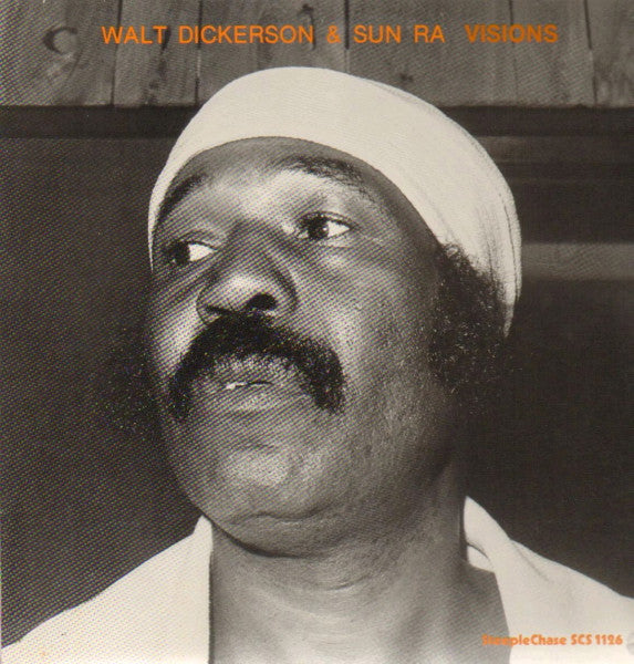 Walt Dickerson & Sun Ra – Visions (1979 - DEN - VG) - USED vinyl