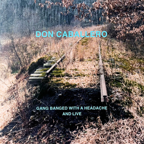 Don Caballero – Gang Banged With A Headache And Live (USA -  2012 LTD NUMBERED - 369/500 BONE) - new vinyl