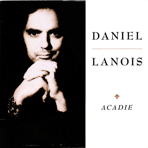 Daniel Lanois – Acadie (1989 - CAN - USED vinyl