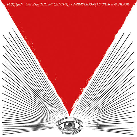 Foxygen - We Are The 21st Century Ambassadors Of Peace & Magic - new vinyl