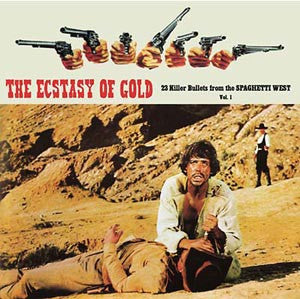 Various – The Ecstasy Of Gold: 23 Killer Bullets From The Spaghetti West (Vol. 1) (2013 - USA - VG) - USED vinyl