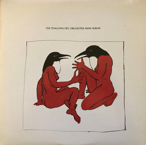 Penguin Cafe Orchestra – The Penguin Cafe Orchestra Mini Album (1989 - CAN - VG+) - USED vinyl