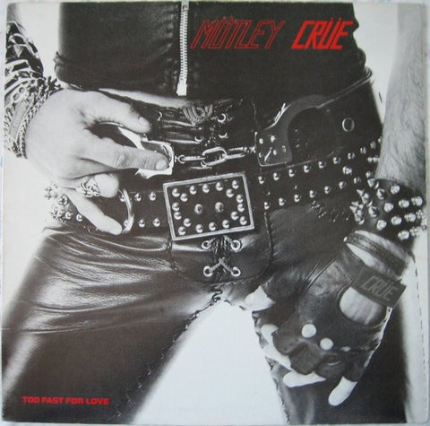 Motley Crue - Too Fast For Love (1982 - Canada - VG-) - USED vinyl