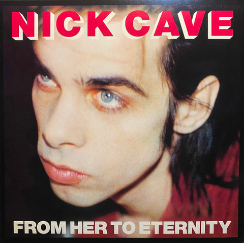 Nick Cave Featuring The Bad Seeds – From Her To Eternity - new vinyl