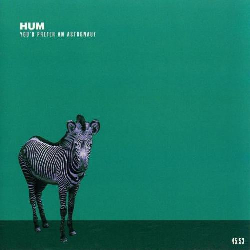 Hum - You'd Prefer An Astronaut - new vinyl