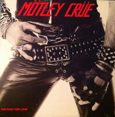 Mötley Crüe – Too Fast For Love (1982 - Canada - Misprint - Roy Thomas Baker Mix - VG) - USED vinyl