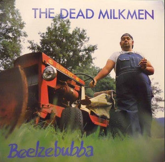 The Dead Milkmen - Beelzebubba (1998 - Canada - Near Mint) - USED vinyl