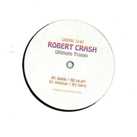 Robert Crash – Ultimate Traxxx (2012 - NETH - VG) - USED vinyl