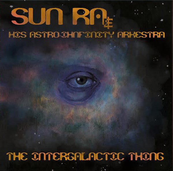 Sun Ra & His Astro-Ihnfinity Arkestra – The Intergalactic Thing (2016 - USA - NM) - USED vinyl