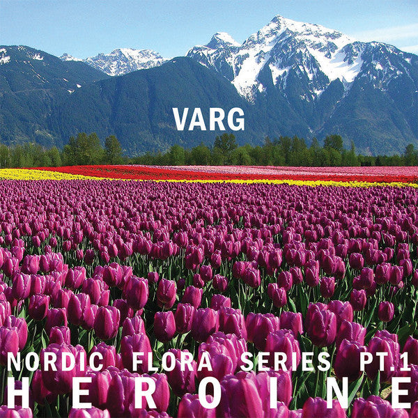 Varg – Nordic Flora Series Pt.1: Heroine (2016 - Sweden - Near Mint) - USED vinyl