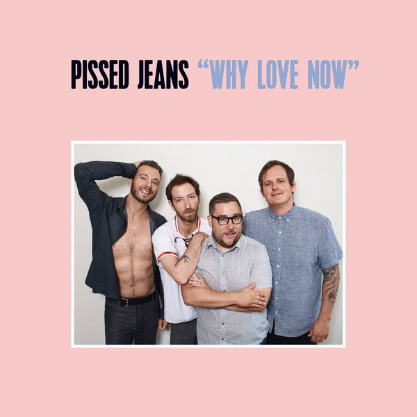 Pissed Jeans – Why Love Now (EUR. -2017 - LTD LAVENDER - NM) - USED vinyl