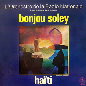 L' Orchestre de la Radio Nationale – Bonjou Soley - Haiti (1981 - USA - VG-) - USED vinyl