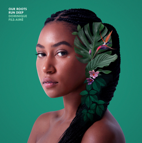 Dominique Fils-Aime - Our Roots Run Deep - new vinyl