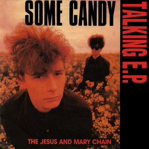 The Jesus and Mary Chain - Some Candy Talking E.P. (RSD 2026) - new vinyl