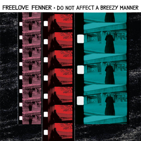 FreeLove Fenner - Do Not Affect A Breezy Manner - new vinyl