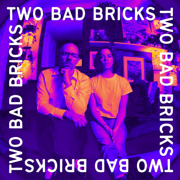 Two Bad Bricks - Two Bad Bricks - new CD