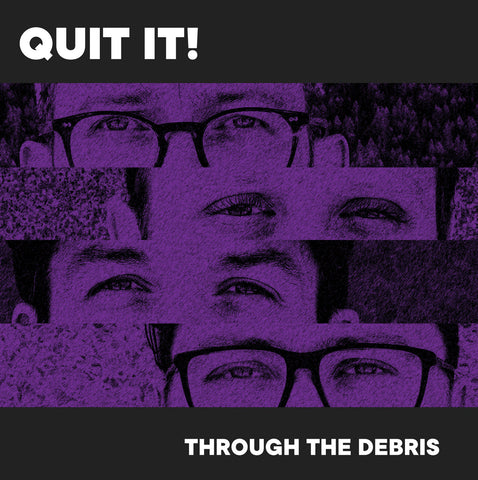 Quit It! - Through The Debris - new vinyl