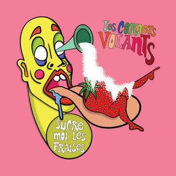 Les Cornets Volants - Sucre Moi Les Fraises - new vinyl