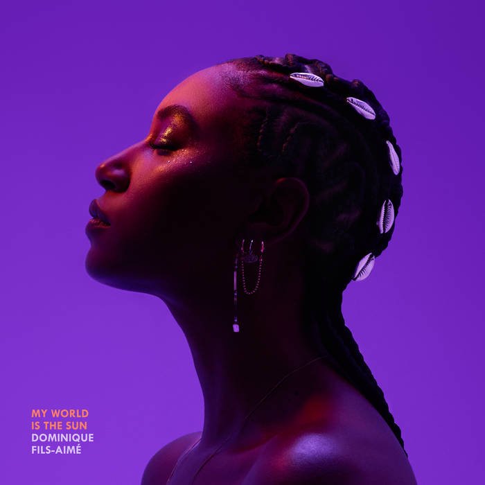 Dominique Fils-Aimé - My World Is The Sun - new vinyl