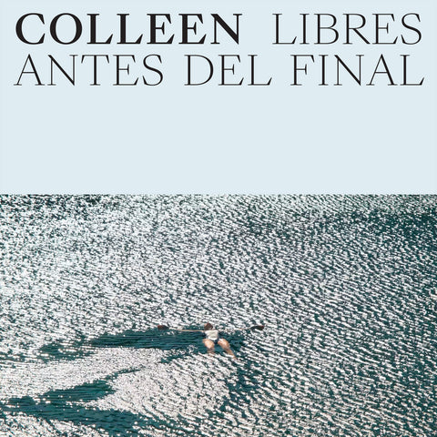 Colleen - Libres Antes Del Final - new vinyl