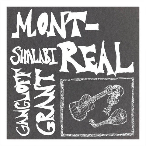 Shalabi / Gangloff / Grant -  "Mont-Real" Split - new vinyl