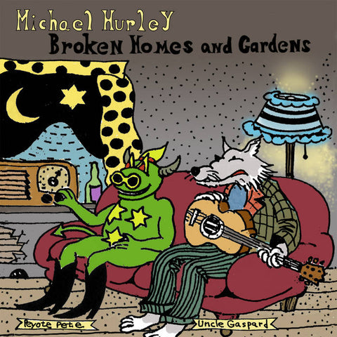 Michael Hurley - Broken Homes and Gardens - new vinyl