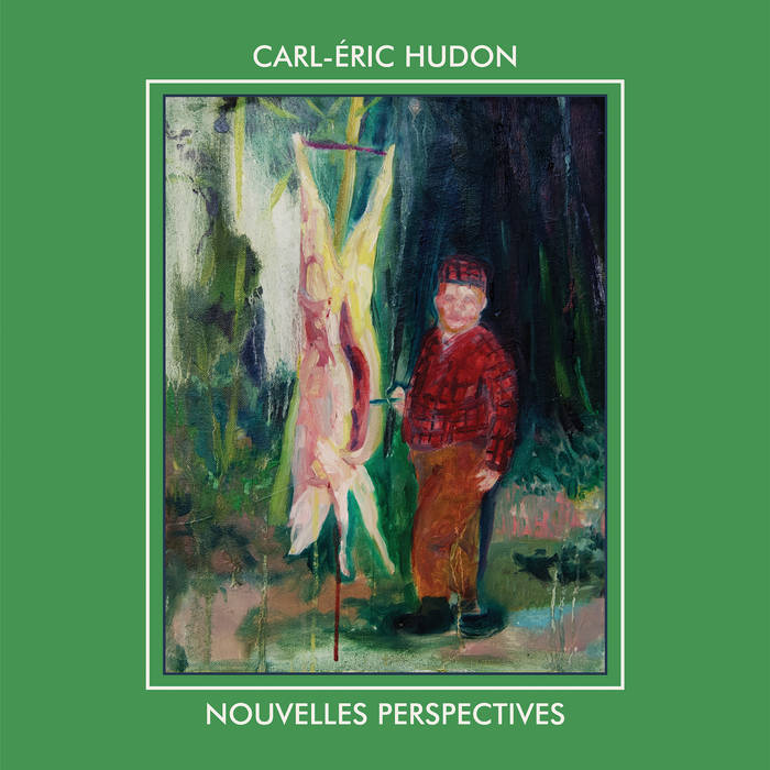Carl-Éric Hudon - Nouvelles perspectives - new vinyl