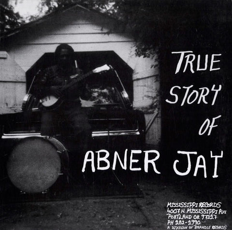 Abner Jay – True Story Of Abner Jay - new vinyl