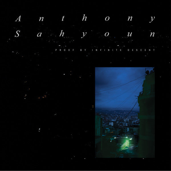 Anthony Sahyoun - Proof By Infinite Descent - new vinyl