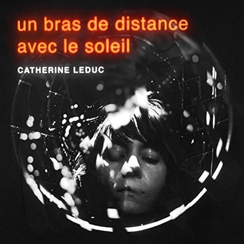 Catherine Leduc - Un Bras De Distance Avec Le Soleil - new vinyl