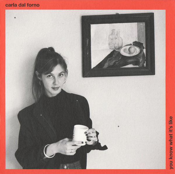 Carla dal Forno – You Know What It's Like - new vinyl