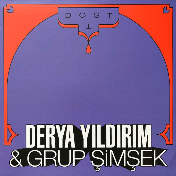 Derya Yildirim and Grup Simsek – Dost 1 - new vinyl