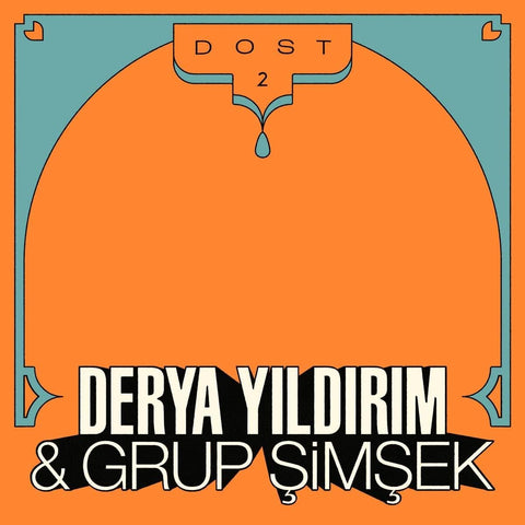 Derya Yildirim and Grup Simsek – Dost 2 - new vinyl