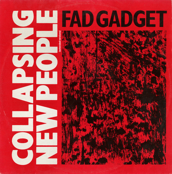 Fad Gadget – Collapsing New People (Extended Versions) (UK 1984 12” 45RPM MVS PRESSING - VG+) - USED vinyl