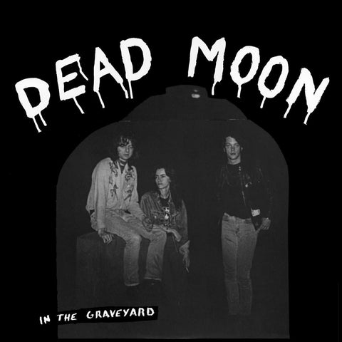 Dead Moon - In The Graveryard - new vinyl