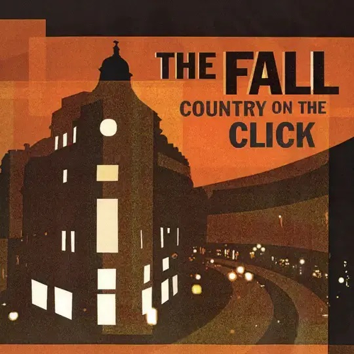 The Fall - A Country On The Click (RSD 2024 Translucent Orange Vinyl) - new vinyl