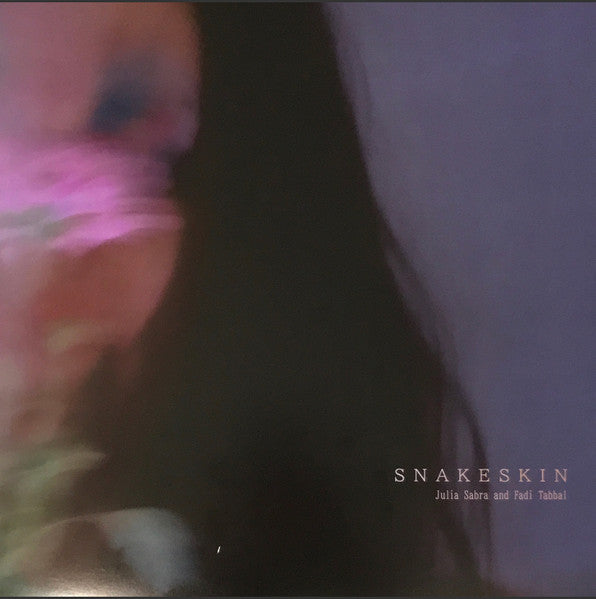 Julia Sabra and Fadi Tabbel - Snakeskin - new vinyl