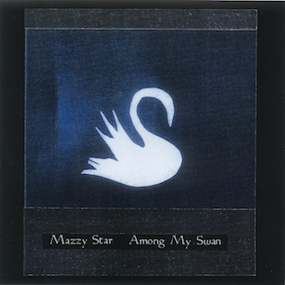 Mazzy Star – Among My Swan - new vinyl