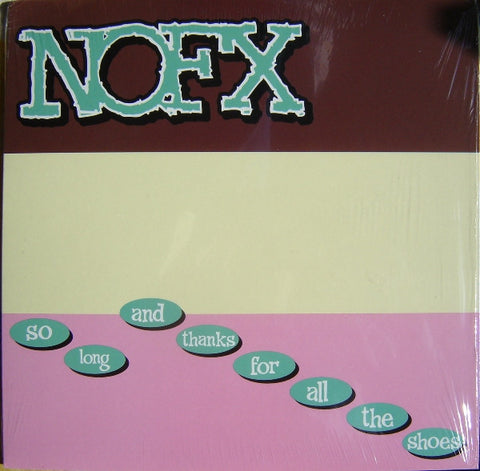 NOFX – So Long And Thanks For All The Shoes - new vinyl