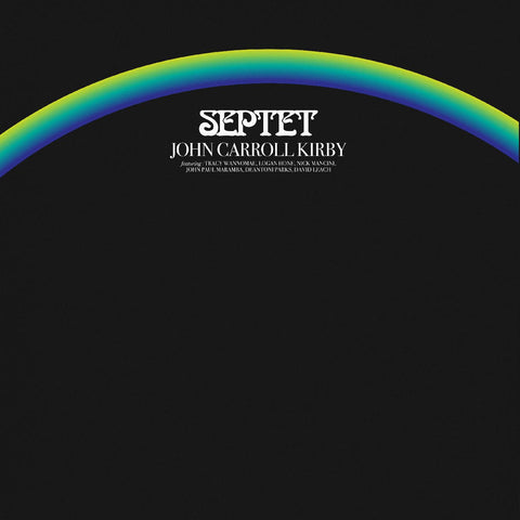 John Carroll Kirby - Septet - new vinyl