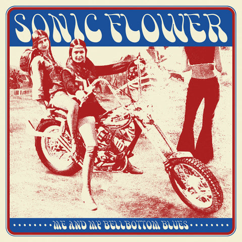 Sonic Flower - Me And My Bellbottom Blues - new vinyl